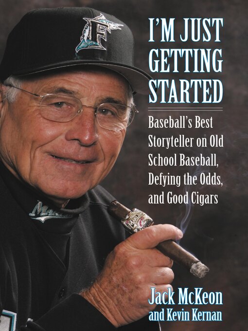 Title details for I'm Just Getting Started by Jack McKeon - Available